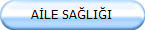 AİLE SAĞLIĞI